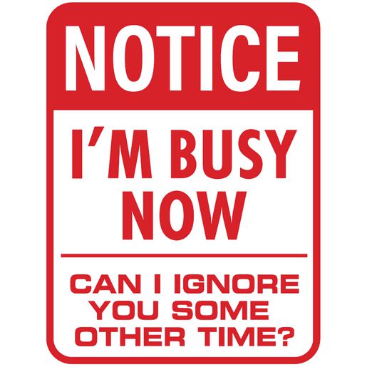 Gear Up Metal Sign - Notice Im Busy Now RTSGS100-6