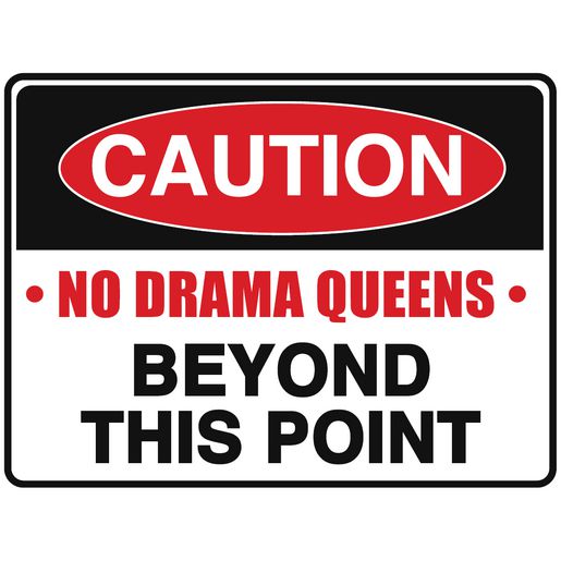 Gear Up Metal Sign - Caution No Drama Queens RTSGS100-7