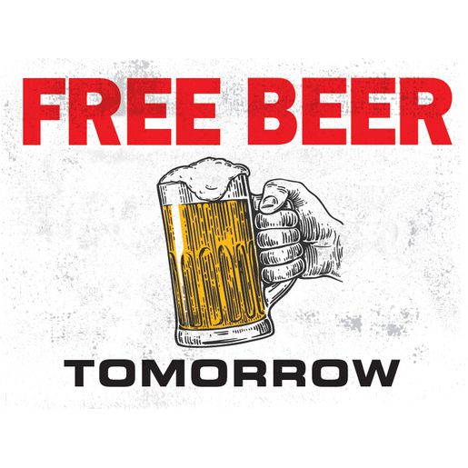 Gear Up Metal Sign Free Beer Tomorrow RTSGS100-24