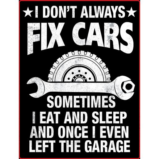 Gear Up Metal Sign - I Don't Always Fix Cars RTSGS100-34
