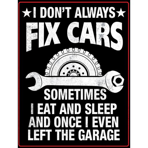 Gear Up Metal Sign - I Don't Always Fix Cars RTSGS100-34